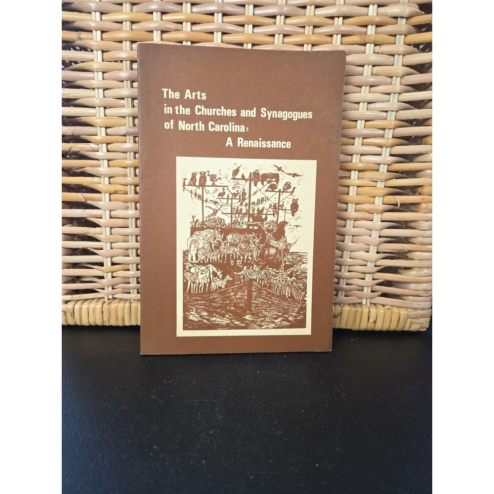 1976 THE ARTS IN THE CHURCHES AND SYNAGOGUES OF NORTH CAROLINA A Renaissance